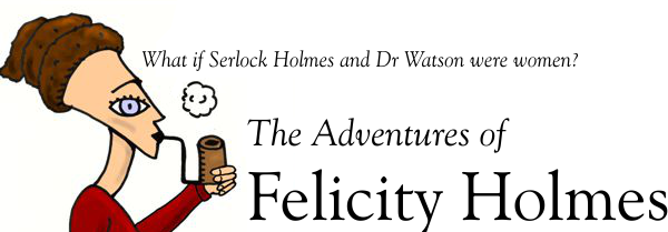 Felicity Holmes, the world's greatest detective